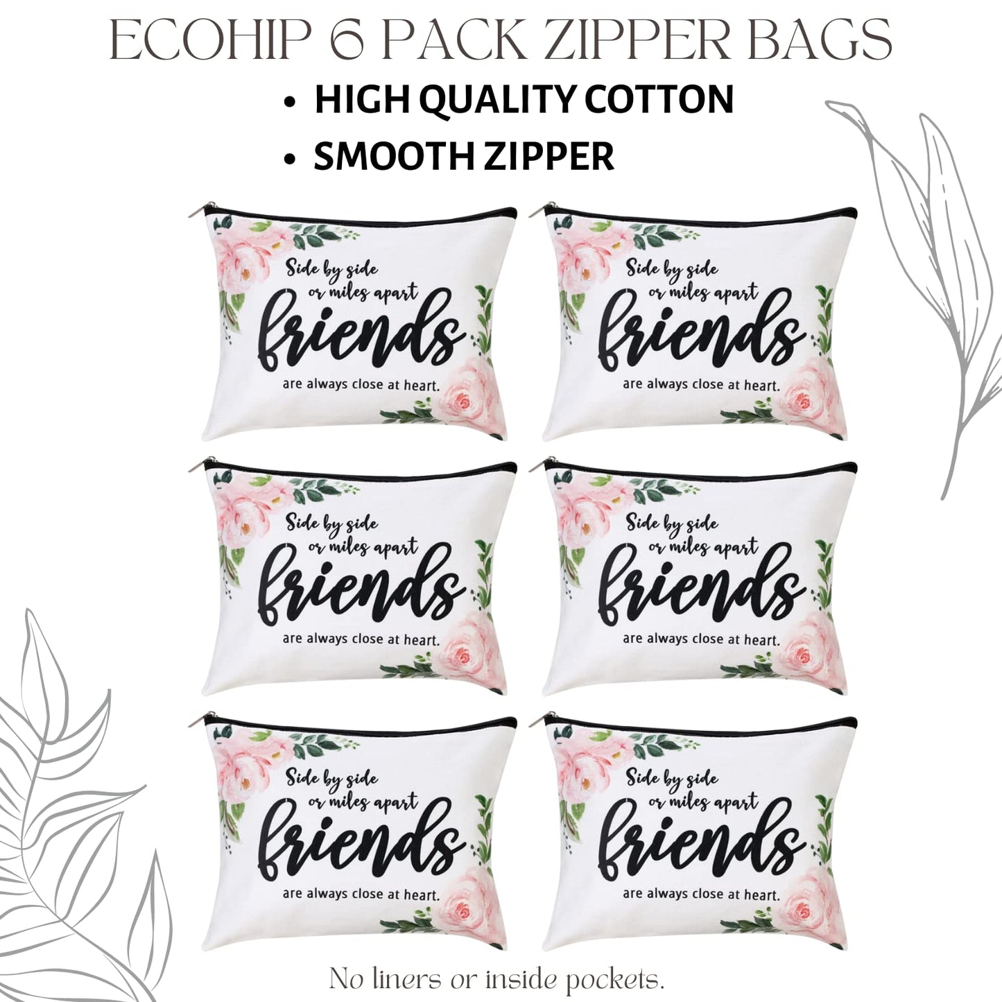 ECOHIP 6 Pack Bulk Good Friend Gifts for Women Makeup Bag Friendship Birthday Christmas Gift